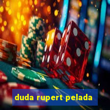 duda rupert pelada